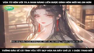 Review Truyện:  Vừa từ hôn với tr.a nam nàng liền được đính hôn mối ng.on hơn tưởng đâu sẽ có tình