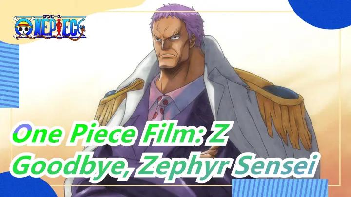 [One Piece Film: Z/Epic] Goodbye, Zephyr Sensei