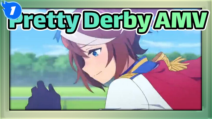 [Pretty Derby AMV] Kita Terus Saja Berlari!_1
