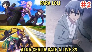 WAKTUNYA PARA LOLI BERAKSI Alur Cerita Anime DATE A LIVE