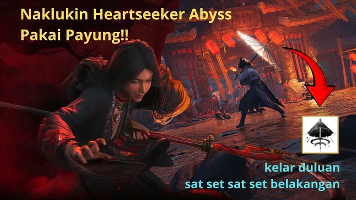 #KompetisiKreasiUnggahan5 Naklukin Hearseeker pakai payung