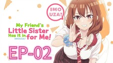 My Friend's Little Sister Has It In for Me! || S1 || EP-02