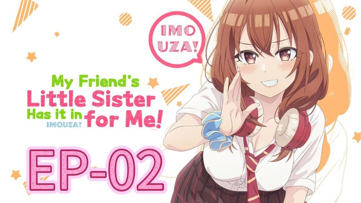 My Friend's Little Sister Has It In for Me! || S1 || EP-02