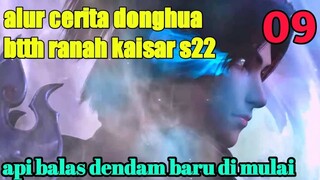 Batle Through The Heavens S22 Part 9 Ranah Kaisar : Api Balas Dendam Baru Dimulai