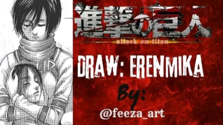 [MENGGAMBAR ERENMIKA] dari anime attackontitant/ AOT