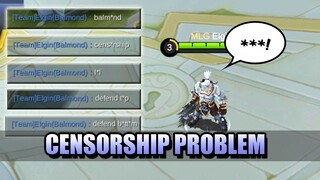 CENS*RSHIP **** PROBLEMS IN MOBILE LEGENDS