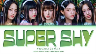 Newjeans 'Super Shy' Lyrics (Color Coded Lyrics)