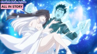 ALL IN STORY | CHÀNG TRAI MAY MẮN ĐƯỢC NỮ CHÚA TUYẾT BẾ VỀ HÚP | ANIME TÌNH YÊU | ANIME TÌNH CẢM