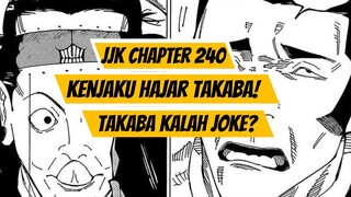 JUJUTSU KAISEN CHAPTER 240 | Kenjaku Hajar Takaba Dan Takaba Kalah Joke?
