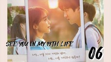 이번 생도 잘 부탁해 SEE YOU IN MY 19TH LIFE EP 6 ENG SUB
