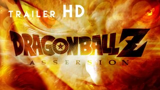 TRAILER DBZ ASCENSION FULL HD