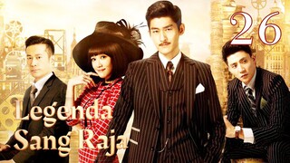 Legenda Sang Raja 26丨The Legendary Tycoon 26