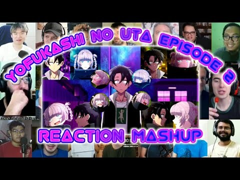 Call Of The Night Episode 2 Reaction Mashup || Yofukashi No Uta