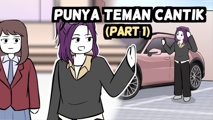 Punya Teman Cantik (PART 1)