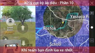 Xử lý cực ảo diệu, khi team bạn định lùa xe nhốt #10