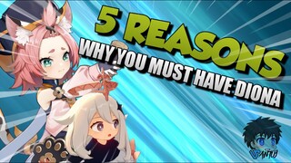5 REASONS "WHY YOU MUST HAVE DIONA" - GENSHIN IMPACT