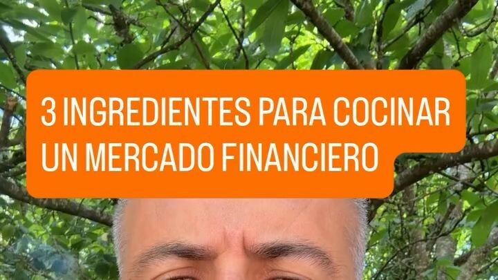 3 INGREDIENTES PARA COCINAR UN MERCADO FINANCIERO