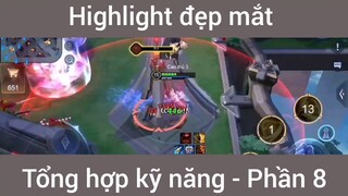 Highlight đẹp mắt tổng hợp kỹ năng #8