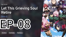 Let This Grieving Soul Retire! || S1 || EP-08 (HINDI)
