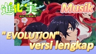 [The Fruit of Evolution]Musik | "EVOLUTiON" versi lengkap