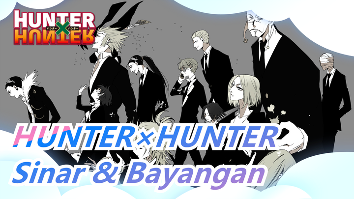 [HUNTER×HUNTER] Sinar & Bayangan, Menang & Kalah