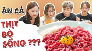 HNAG - THỊT BÒ SỐNG HÀN QUỐC : MÓN ĂN KHÔNG PHẢI AI CŨNG DÁM THỬ ?