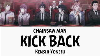 Chainsaw Man Opening Lyrics 『KICK BACK』 by Kenshi Yonezu
