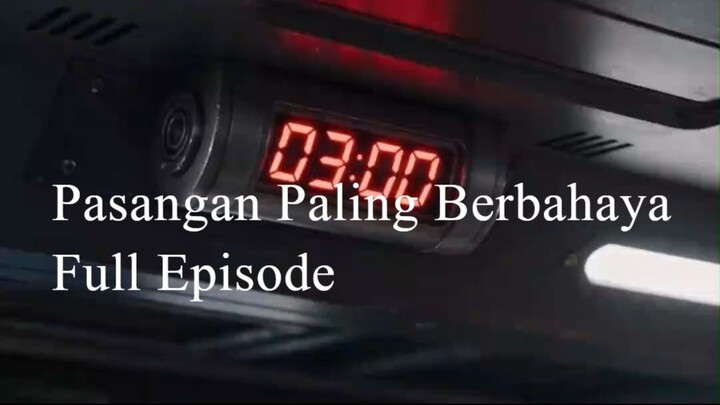 Pasangan Paling Berbahaya Full Episode Sub Indo