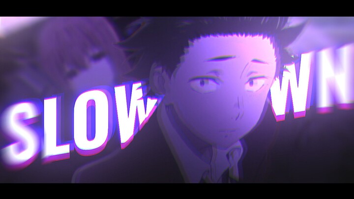 AMV koe no katachi ~ Slow Down