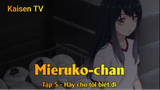 Mieruko-chan Tập 5 - Hãy cho tôi biết đi