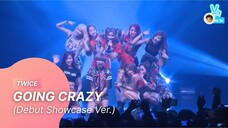 [20151020] TWICE - GOING CRAZY (V Live Debut Showcase Ver.)