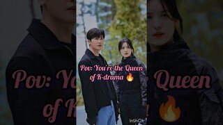Pov: You're the Queen of K-Drama🔥#shorts