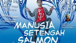 Manusia Setengah Salmon (2015)