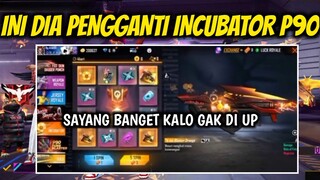 PENGGANTI INCUBATOR P90, DI GANTI DENGAN SENJATA OLD INI?