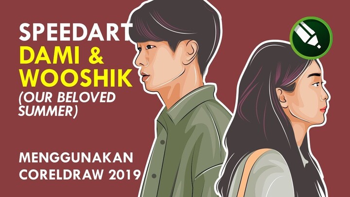 DRAWING VECTOR KIM DAMI & CHOI WOOSHIK FROM OUR BELOVED SUMMER USING CORELDRAW (2X SPEED PROGRESS)
