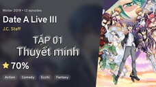 Date A Live ss3 tập 01 thuyết minh