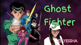 Ghost Fighter | Anime song | Yessha