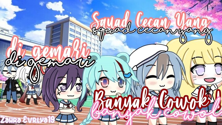 °^Squad Cecan Yang DiGemari Banyak Cowok^° GLMM || Ft : Gachatuber ||Glmm Indonesia 🇮🇩