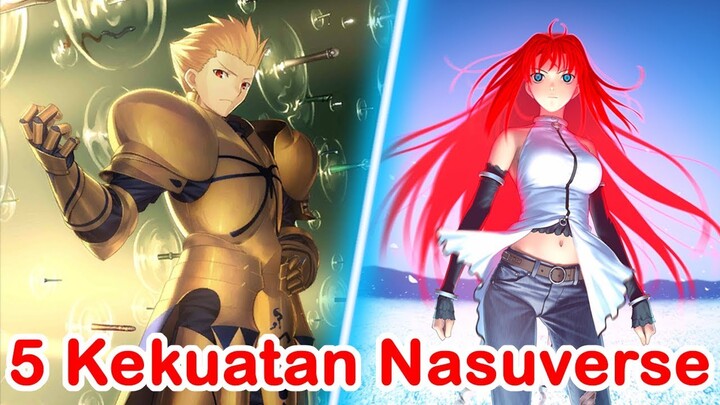 5 KEKUATAN TERKEREN DI NASUVERSE YANG INGIN AKU MILIKI DI DUNIA NYATA