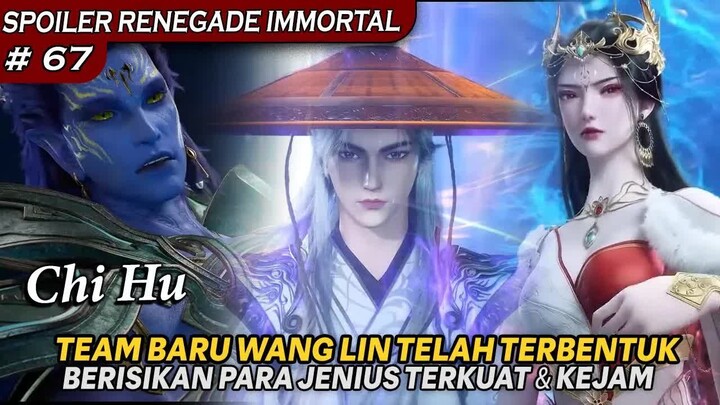 TEAM BARU WANGLIN, ISINYA PARA GENERASI MUDA PALING DITAKUTI !!  - SPOILER RENEGADE IMMORTAL BAG 67