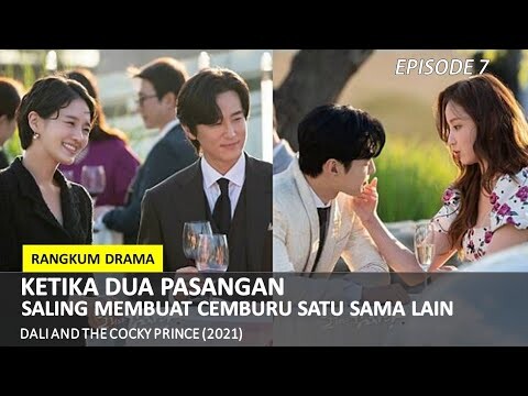 CIUMAN YANG TIDAK DISENGAJA || ALUR CERITA DRAMA KOREA DALI AND THE COCKY PRINCE EPISODE 7