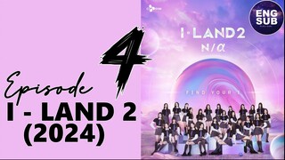 🇰🇷 KR SHOW | I-LAND 2 (2024) Episode 4 ENG SUB (1080P)