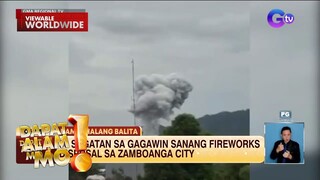 30 katao, sugatan sa gagawin sanang fireworks disposal sa Zamboanga City | Dapat Alam Mo!