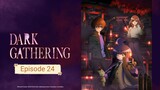Dark Gathering - Eps 24 Sub-Indo