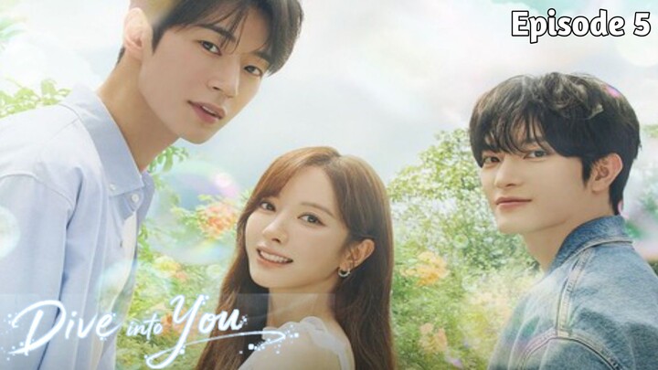 DIVE INTO YOU EPISODE 5 SUB INDO