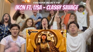 COUSINS REACT TO iKON ft. Lisa CLASSY SAVAGE (KINGDOM)