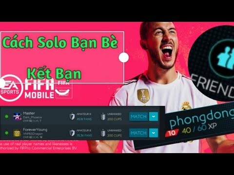 Cách Solo Bạn Bè - Kết bạn -  FIFA MOBILE 20