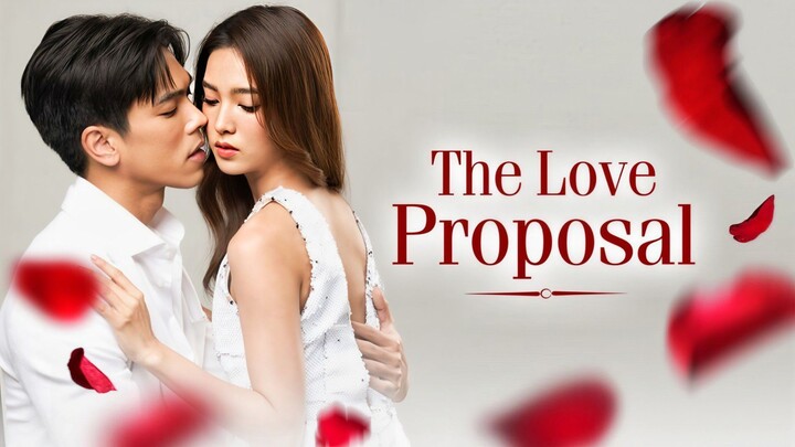The Love Proposal EP.10 Eng Sub Thai Drama