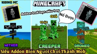 Addon Cực Hay Giúp Biến Người Chơi Thành Những Con Mob Max Ảo Trong Mcpe 1.16 (Có Link) | KIDING MC