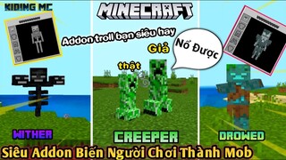 Addon Cực Hay Giúp Biến Người Chơi Thành Những Con Mob Max Ảo Trong Mcpe 1.16 (Có Link) | KIDING MC